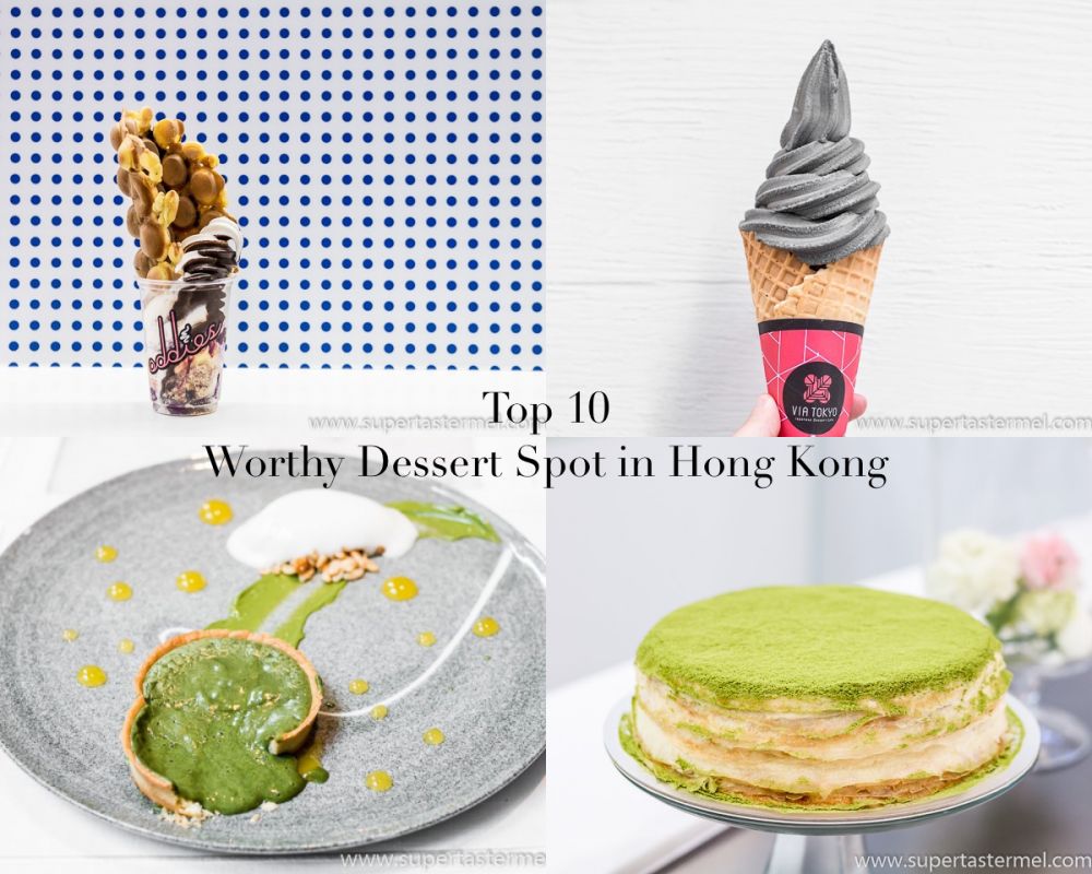 Top 10 Instagram Worthy Dessert Spot in Hong Kong