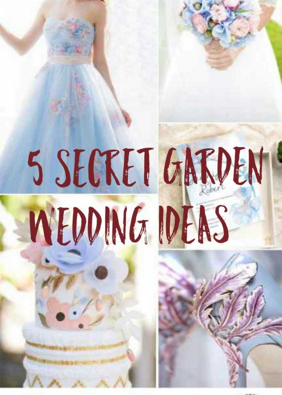 5 EXCELLENT SECRET GARDEN WEDDING IDEAS THAT MUST ATTRACT YOU